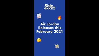 #shorts Air Jordan February  Sneaker Release 2021