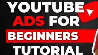 Complete YouTube Ads Tutorials For Beginners #youtubeads #tutorial #beginners #