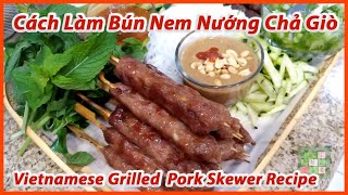 😋Vietnamese grilled pork skewer with egg rolls and vermicelli noodle | Cách làm bún nem nướng - #286