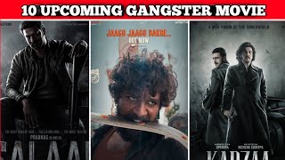 10 Upcoming Biggest Gangster Movies( 2023 - 2026 )😬🔥 | 10 Upcoming Gangster Movie #viralvideo#viral