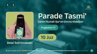 Tasmi Al-Qur'an 10 Juz |  Dewi Sutrisnawati | Santriwati Rumah Qur'an Ummu Khadijah