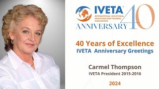 IVETA 40th Anniversary - Special Address by Carmel Thompson, IVETA President 2015-2016