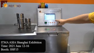 ITMA ASIA + CITME 2020 Shanghai Exhibition - REFOND Equipment - RF6018E