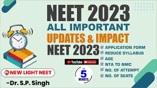 NEET 2023 ALL IMPORTANT UPDATES & IMPACT ON NEET 2023 | NEW LIGHT NEET | Dr. S.P. SINGH SIR #NEET23