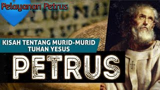 Pelayanan Petrus Dan Kisah Akhir Hidupnya