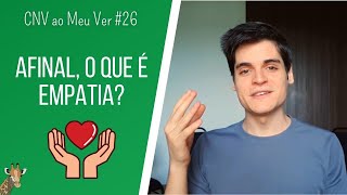 Como Sei Se Estou Dando Empatia ao Outro? - Empatia p.1 | #26