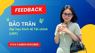 [Feedback] Bảo Trân UEF - VTAX Career Explorer S.04