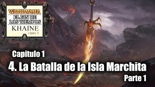 50. LA BATALLA DE LA ISLA MARCHITA (Parte 1) // (ASMR) El Fin de los Tiempos de WARHAMMER