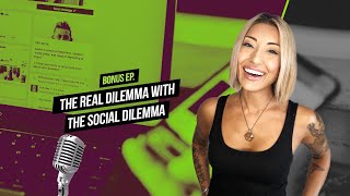 The Real Dilemma with "The Social Dilemma"