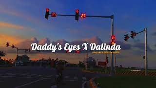 REGGAE MASHUP || DADDY'S EYES x DALINDA REMIX