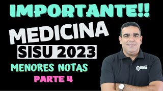 IMPORTANTE!!! MENORES NOTAS DE CORTE DE MEDICINA SISU 2023!!! MELHORES OPÇÕES DE ESCOLHA (PARTE 4)!!