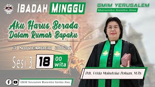 IBADAH MINGGU SESI 3 | GMIM YERUSALEM MANEMBO - NEMBO ATAS  | 03 NOVEMBER 2024