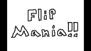 FLIP MANIA (w/@thatsjustscrump )