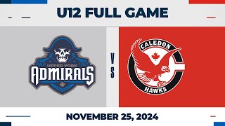 Upper York Admirals vs Caledon Hawks | U12 - Nov 25 2024