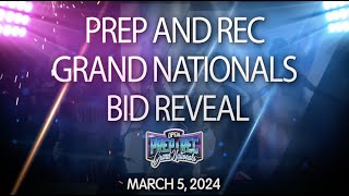 March 5, 2024 - Prep and Rec Grand Nationals Bid Reveal