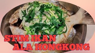 STIM IKAN ALA HONGKONG || MASAKAN SIMPLE #steam fish