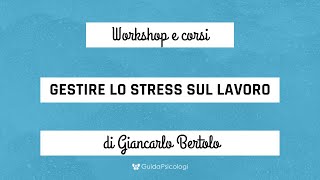 Gestire lo stress sul lavoro