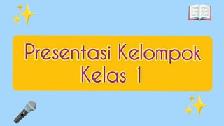 Presentasi Kelompok Perdana di Kelas 1 TP 2022/2023