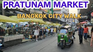 4K 🇹🇭 BANGKOK, THE LARGEST STREET NIGHT MARKET PRATUNAM WALKING TOUR 2024