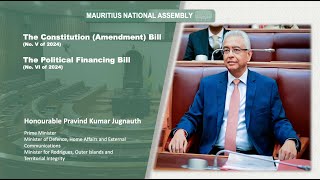 The Constitution (Amendment) Bill & The Political Financing Bill 2024 - Hon. Pravind Kumar Jugnauth