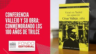 Conferencia Vallejo y su obra  Conmemorando los 100 años de Trilce