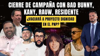 CIERRE DE CAMPAÑA CON BAD BUNNY, KANY, RAUW, RESIDENTE - ¿VACIARÁ A PROYECTO DIGNIDAD EN EL PNP?