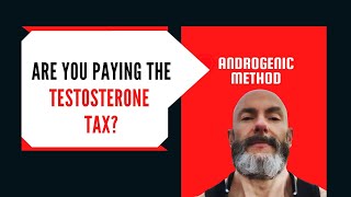 Testosterone Tax, are you paying it?