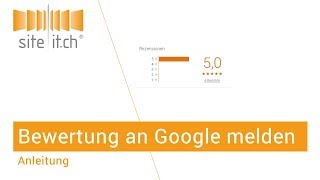 Bewertung an Google melden (Löschung beantragen)