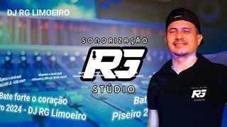 Bate forte o coração - Piseiro 2024 - DJ RG Limoeiro.