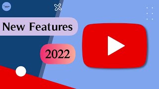 YouTube New Features 2022 | YouTube New Update