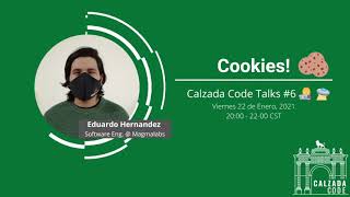 Calzada Code Talks 6   - Cookies