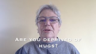 Are you deprived of hugs?