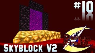 Skyblock V2 | #10 To the nether?