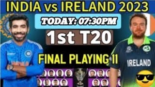 INDIA PLAYING 11 VS IRELAND || BUMRAH IS BACK 🔙|| INDIA VS IRELAND 1ST T20I