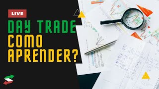 DAY TRADE - COMO APRENDER?