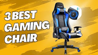 Top 3 best gaming chair Review 2023 (Most Comfortable)