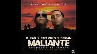 C-Kan Ft Papi Wilo - Boy Wonder CF- Maliante (Video Oficial Lyric) Letra