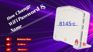 How to change Wifi Name and Password of Huawei {Hg 8145c}