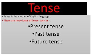 Tense is the mother of English language