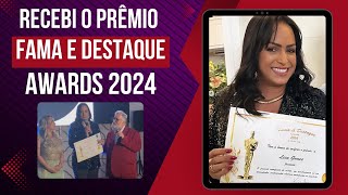 Recebi o Prêmio Fama e Destaque Awards 2024