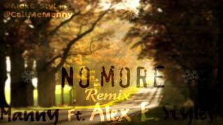 No More (Remix) - Manny Ft Alex E. Styles