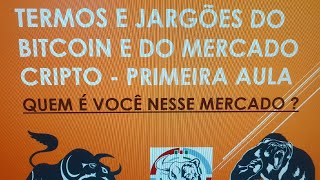 # BITCOIN {TERMOS E JARGÕES DO MERCADO CRIPTO} VOCÊ SABIA ?