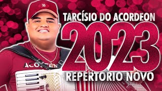 TARCÍSIO DO ACORDEON 2023 ( REPERTÓRIO NOVO ) CD NOVO - MÚSICAS NOVAS