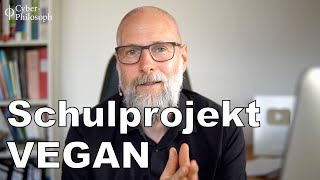 Praktisch vegan - Ein Schulprojekt (Einführung)