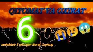 QIYOMAT VA OXIRAT 6-QISM