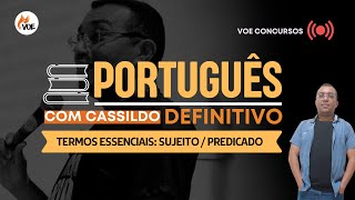 PORTUGUÊS DEFINITIVO - Termos essenciais: Sujeito e Predicado