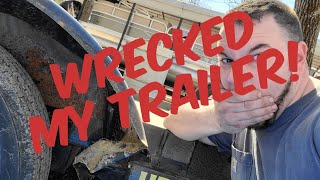 Wrecked My Trailer! Got into a accident!