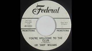 Lee Shot Williams -  You’re Welcome To The Club