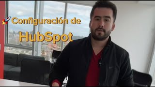 👌🏻 Tutorial: Configuración inicia básica a avanzada de HubSpot