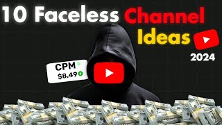 Top 10 High CPM Faceless Youtube Channels Ideas To Start In 2024. Make Money Online